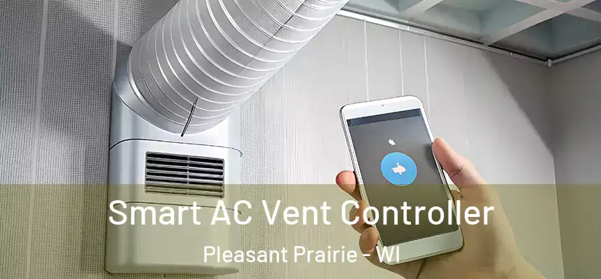  Smart AC Vent Controller Pleasant Prairie - WI